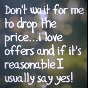 OFFERS WELCOMED